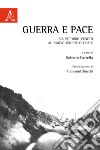 Guerra e pace. Da Vittorio Veneto al nuovo ordine globale libro di Parrella R. (cur.)