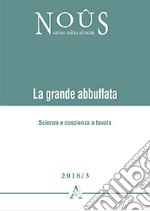 La grande abbuffata. Scienza e coscienza a tavola