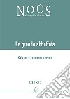 La grande abbuffata. Scienza e coscienza a tavola libro