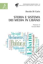 Storia e sistema dei media in Libano