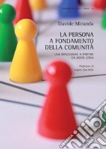 La persona a fondamento della comunità. Una riflessione a partire da Edith Stein libro