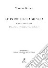 Le parole e la musica. Poesia ed esecuzione dalla Vita nuova alla Divina Commedia libro