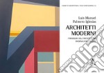 Architetti moderni. Paradigmi dell'architettura razionalista italiana libro