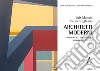 Architetti moderni. Paradigmi dell'architettura razionalista italiana libro