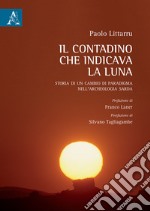 Il contadino che indicava la luna. Storia di un cambio di paradigma nell'archeologia sarda