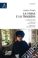 La farsa e la tragedia. Il libro dei post libro