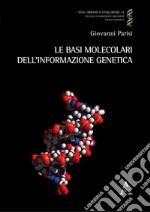 Le basi molecolari dell'informazione genetica libro