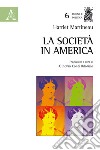 La società in America libro