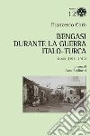 Bengasi durante la guerra italo-turca. Diario (1911-1912) libro