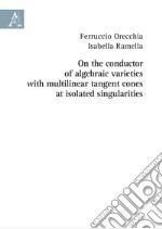 On the conductor of algebraic varieties with multilinear tangent cones at isolated singularities