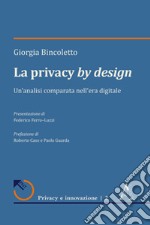 La privacy by design. Un'analisi comparata nell'era digitale