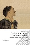 L'infanzia al tempo dei nazionalismi. Periodici per ragazzi tra Francia e Italia (1930-1940) libro