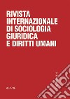 Rivista internazionale di Sociologia giuridica e diritti umani (2019). Vol. 1 libro di Bilotta B. M. (cur.)