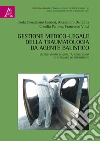 Gestione medico-legale della traumatologia da agente balistico. Criteri minimi di qualità, linee guida e standard di riferimento libro di Corsignano Carrieri Paola Dell'Erba Alessandro Perrone Claudia