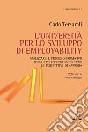 L'università per lo sviluppo di employability. Analizzare il processo formativo degli studenti per supportare le prospettive di carriera libro