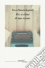 Ho scritto il tuo nome libro