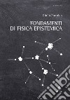 Fondamenti di fisica epistemica libro