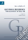 Grammar reference for learners of English libro