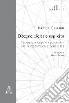 Disegno digitale esplicito. Rappresentazioni responsive dell'architettura e della città libro di Calvano Michele