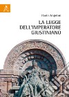 La legge dell'imperatore Giustiniano libro