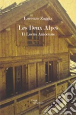 Les deux Alpes. Il locus amoenus libro