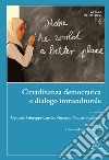 Cittadinanza Democratica E Dialogo Intraculturale. Educare Per Includere E Promuovere La Valutazione Autentica libro