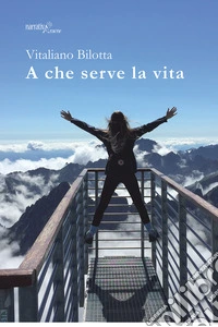 A che serve la vita libro