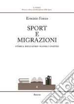 Sport e migrazioni. Storia dell'Afro-Napoli United libro