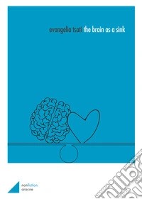 The brain as a sink libro