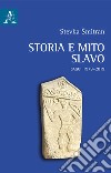 Storia e mito slavo. Saggi 1979-2019 libro di Smitran Stevka