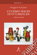 L'ultimo bacio di O' Carolan e altri racconti libro