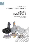 Misure universali. Come prendere tre piccioni con una fava libro