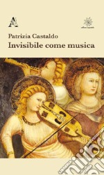 Invisibile come musica libro