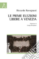 Le prime elezioni libere a Venezia libro