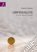 Criptovalute. Tecnicità, diritto ed economia libro