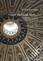 «Come un fiume vivo...» La tradizione della Chiesa nella teologia e nel ministero di Joseph Ratzinger - Benedetto XVI libro