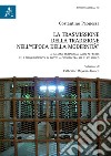 La trasmissione della tradizione nell'«epoca della modernità». Lo shaykh Muhammad Amin al-Kurdi e la Naqshbandiyya in Egitto a cavallo tra XIX e XX secolo libro