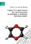 Tossicità e meccanismi di cancerogenesi di diossine e composti di diossina-simili libro