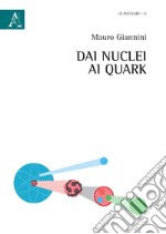 Dai nuclei ai quark