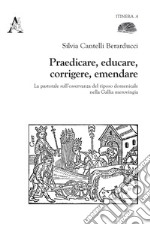 Praedicare, educare, corrigere, emendare. La pastorale sull'osservanza del riposo domenicale nella Gallia merovingia