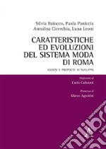 Caratteristiche ed evoluzioni del sistema moda di Roma. Analisi e proposte di sviluppo