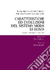 Caratteristiche ed evoluzioni del sistema moda di Roma. Analisi e proposte di sviluppo libro