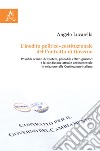 L'inedito politico-costituzionale del contratto di governo. Possibili scenari del potere, probabili effetti giuridici e la condizione attuale ordinamentale in relazione alla Costituzione Italiana libro di Lucarella Angelo