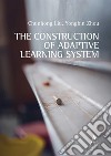 The Construction of Adaptive Learning System libro