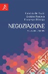 Negoziazione. Psicologia e metodo libro