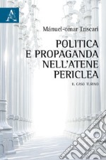 Politica e propaganda nell'Atene periclea. Il caso turino libro