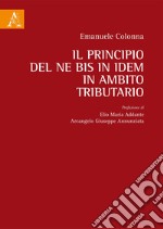 Il principio del ne bis in idem in ambito tributario