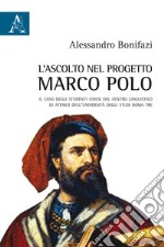 L'ascolto nel progetto Marco Polo. Il caso degli studenti cinesi del Centro Linguistico di Ateneo dell'Università degli Studi Roma Tre