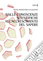 Dalle conoscenze scientifiche all'accrescimento del sapere libro