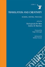 Translation and Creativity. Readers, Writers, Processes libro